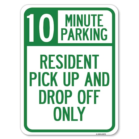 Minute Parking Resident Pick-Up And Drop-Off Only Minute Parking Heavy-Gauge Aluminum Parking Sign